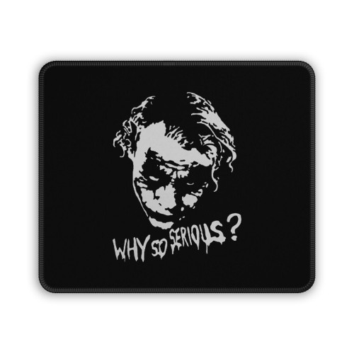 The Joker Heath Ledger Why So Serious Mouse Pad