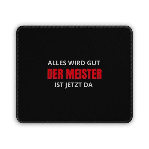 The Master Is Here Now Mouse Pad The Master Is Here Now Mouse Pad