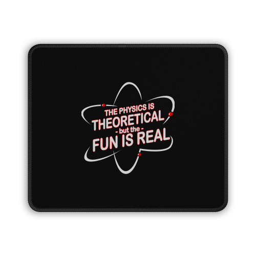 The Physics Is Theoretical But The Fun Is Real Spider Man Homecoming Mouse Pad The Physics Is Theoretical But The Fun Is Real Spider Man Homecoming Mouse Pad