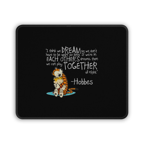 Calvin And Hobbes Dreams Quote1 Mouse Pad
