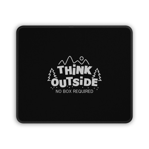 Think Outside No Box Required Mouse Pad