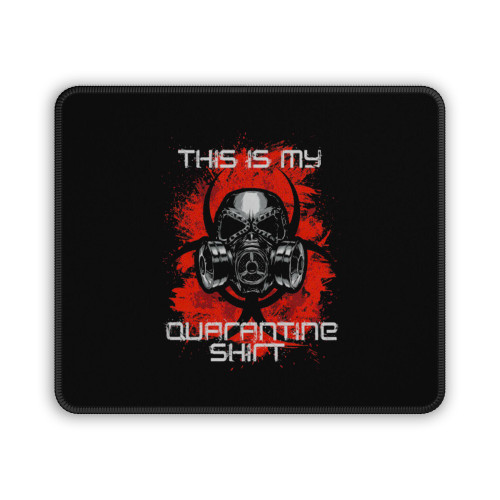 This Is My Quarantine Mouse Pad