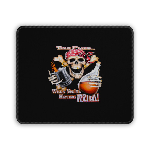 Time Flies When You Having Rum Mouse Pad