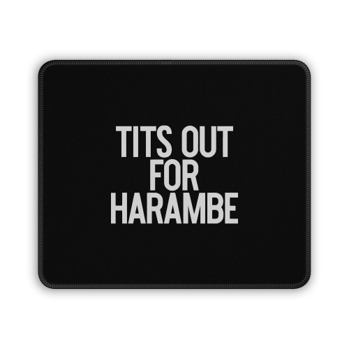 Tits Out For Harambe Mouse Pad