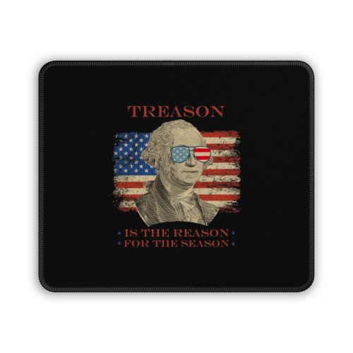 Treason Is The Reason For The Season Mouse Pad