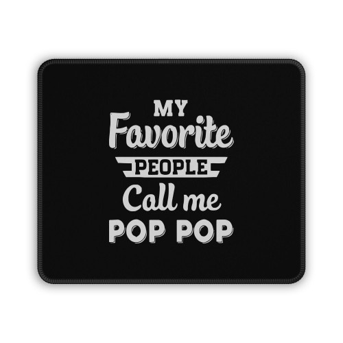 Trendy Graphic Say Favorite People Pop Pop Mouse Pad