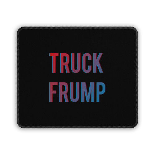 Truck Frump Anti Trump Donald Trump Fruck Trump Mouse Pad