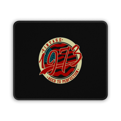 Vintage 1973 Aged To Perfection Mouse Pad