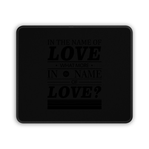 Pride In The Name Of Love U2 Quote Mouse Pad