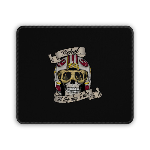 Rebel Till I Die Mouse Pad