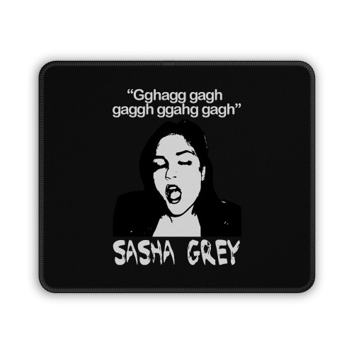 Sasha Gray Quote Mouse Pad Sasha Gray Quote Mouse Pad