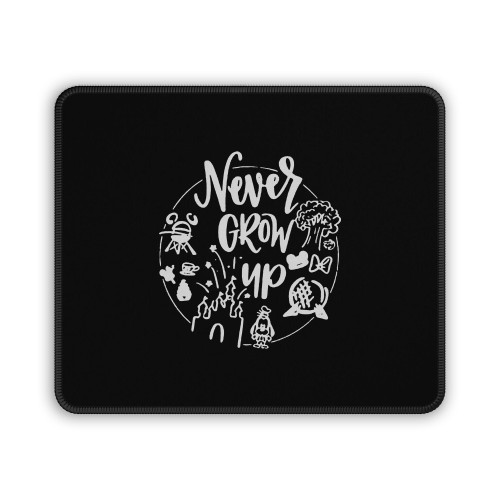 Disney Never Grow Up Mouse Pad Disney Never Grow Up Mouse Pad