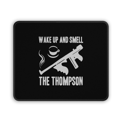 Wake Up And Smell The Thompson Mouse Pad