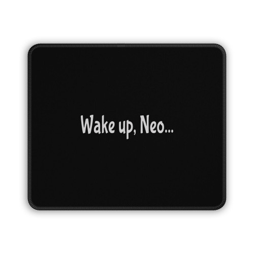 Wake Up Neo Mouse Pad