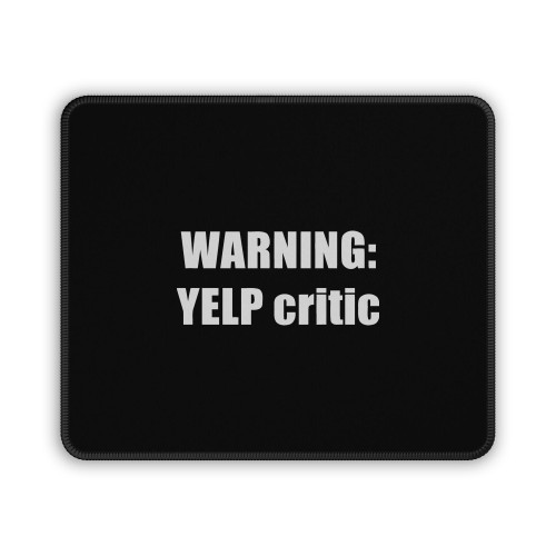 Warning Yelp Critic Mouse Pad