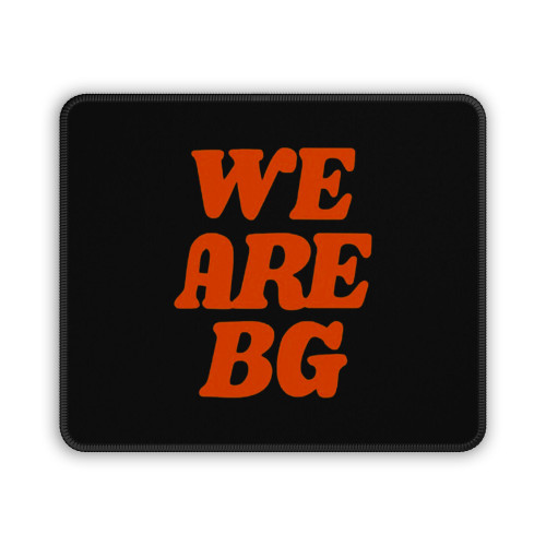 We Are Bg Mouse Pad