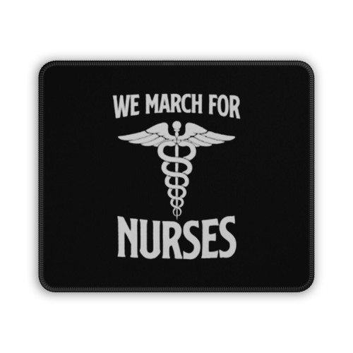 We March For Nurses Million Nurse March We Stand Together We Will Be Heard American Nurse United We Stand Mouse Pad