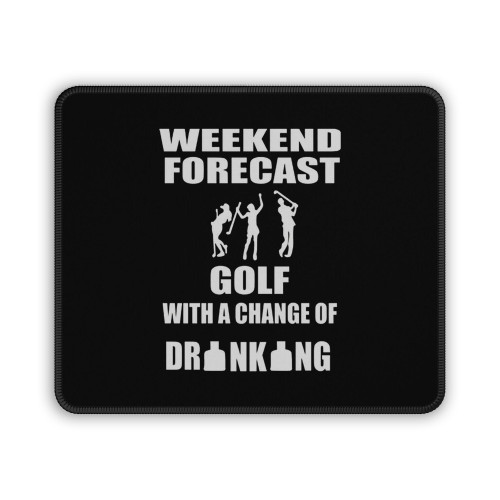 Weekend Golf With And Chance Of Drinking Mouse Pad