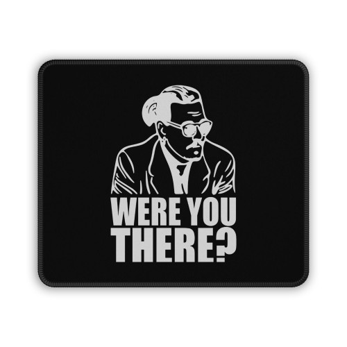Were You There Justice For Johnny Depp Mouse Pad