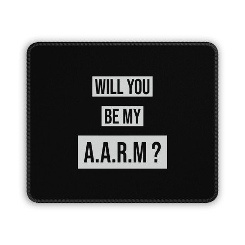 Will You Be My Aarm Mouse Pad