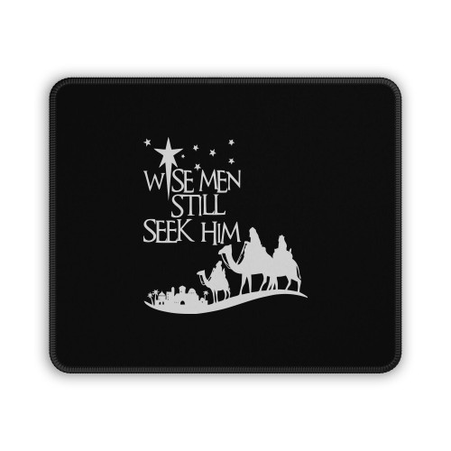 Wise Men Still Seek Him Mouse Pad