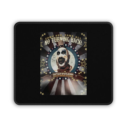 Sid Haig Captain Spauldings Come One Come All No Turning Back Mouse Pad