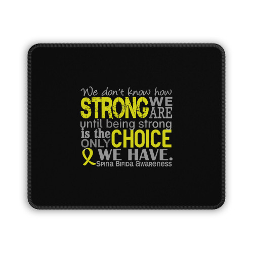 Strong Choice Spina Bifida Mouse Pad