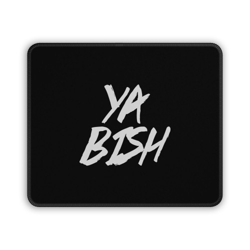 Ya Bish Mouse Pad