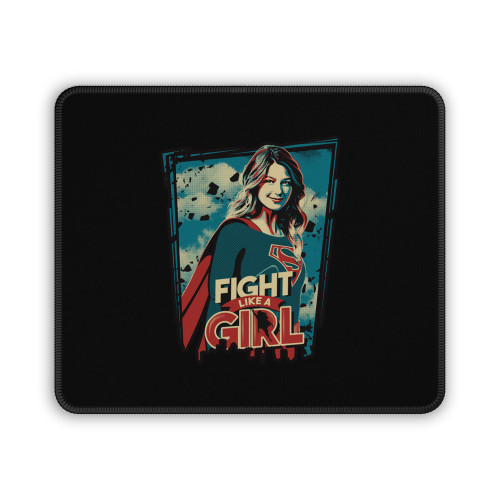 Supergirl Fight Like A Girl Mouse Pad