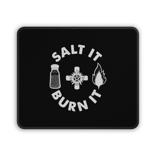 Supernatural Salt It And Burn It Sam And Dean Winchester Mouse Pad