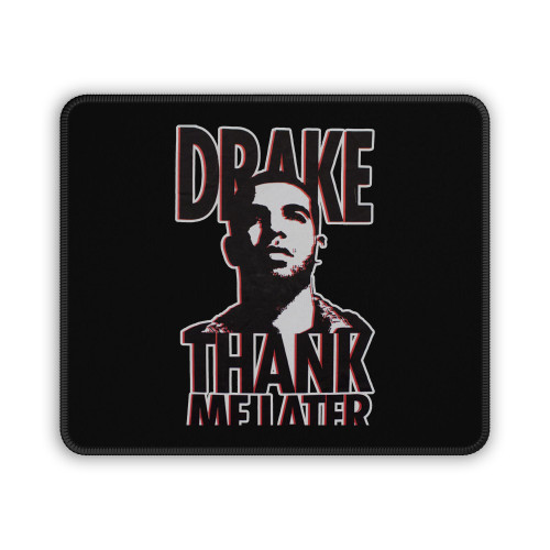 Thank Me Later Drake Mouse Pad