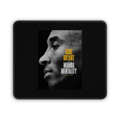 The Mamba Mentality How I Play Kobe Bryant Mouse Pad