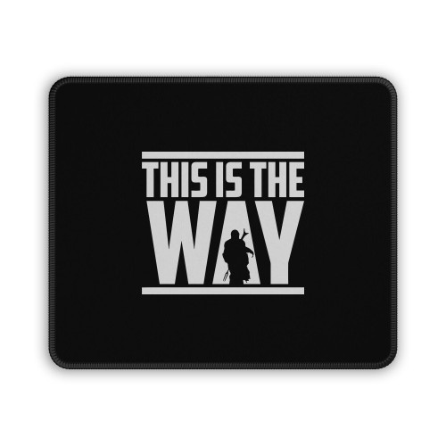 This Is The Way Mouse Pad
