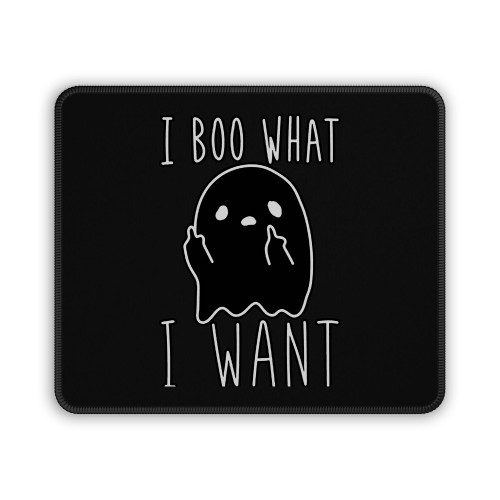 Halloween I Boo What I Want Mouse Pad