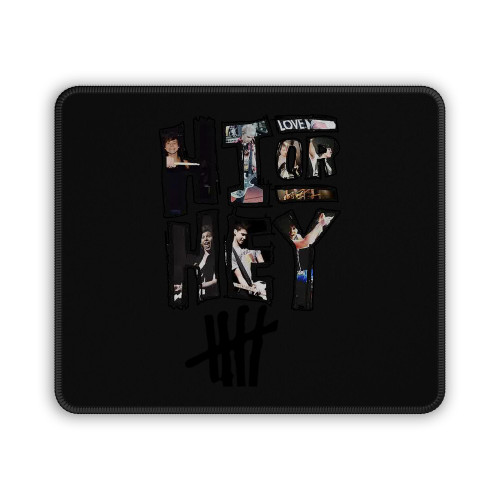 Hi Or Hey 5 Second Of Summer Mouse Pad