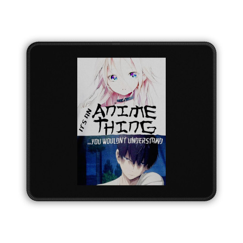 It Is An Anime Thing Manga Mouse Pad
