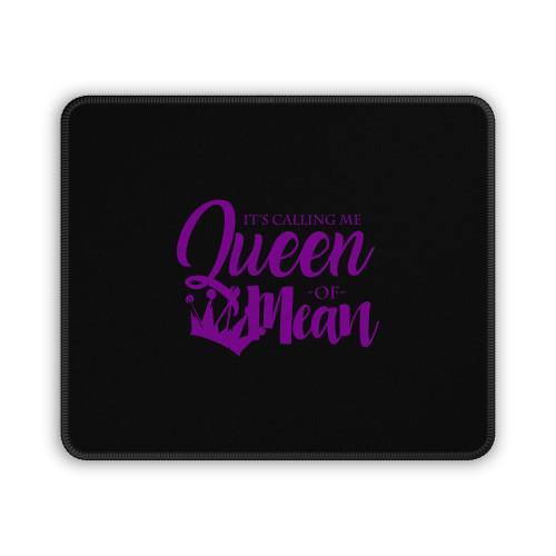 Its Calling Me Queen Of Mean Descendants Mouse Pad