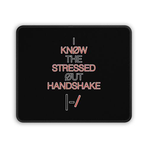 Twenty One Pilots Stressed Out Handshake Mouse Pad