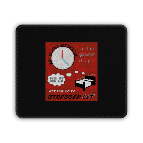 Twenty One Pilots Stressed Out Poster Mouse Pad