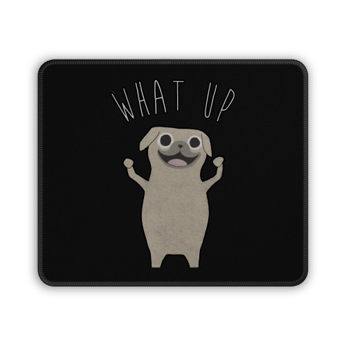 What Up Bitches Mouse Pad