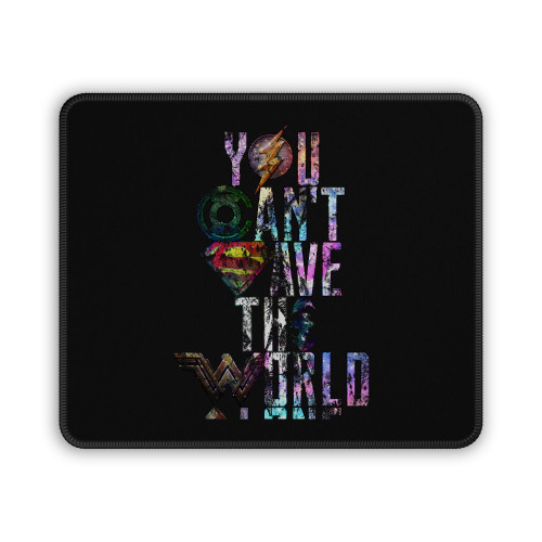 You Can't Save The World Alone Justice League Comic Galaxy Mouse Pad