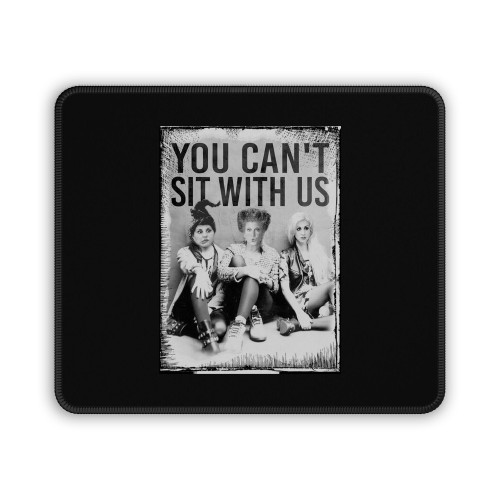 You Cant Sit With Us Thw Wizard Mouse Pad