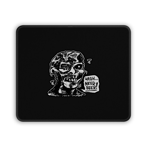 Zombie Urgh Need Beer Mouse Pad