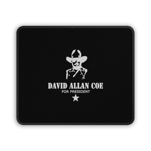 David Allan Coe For President Merle Haggard Mouse Pad David Allan Coe For President Merle Haggard Mouse Pad