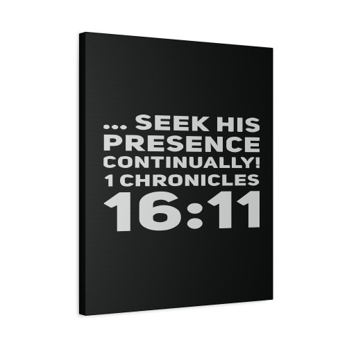 1 Chronicles 16 11 Seek His Presence Continually Canvas Print Poster