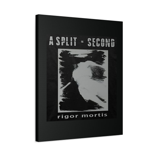 A Split Second Rigor Mortis Canvas Print Poster