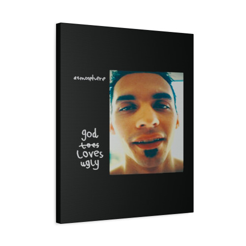 Atmosphere God Loves Ugly Canvas Print Poster