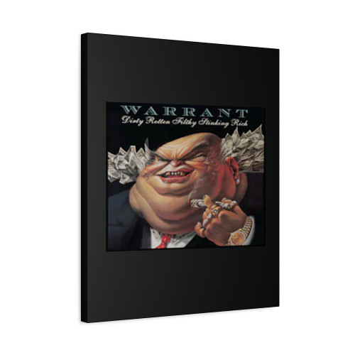 Dirty Rotten Filthy Stinking Rich Warrant Glam Canvas Print Poster