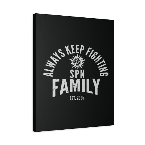 Always Keep Fighting Supernatural Family Canvas Print Poster