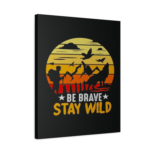 Be Brave Stay Wild Happy Camper Canvas Print Poster